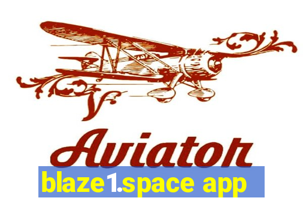 blaze1.space app